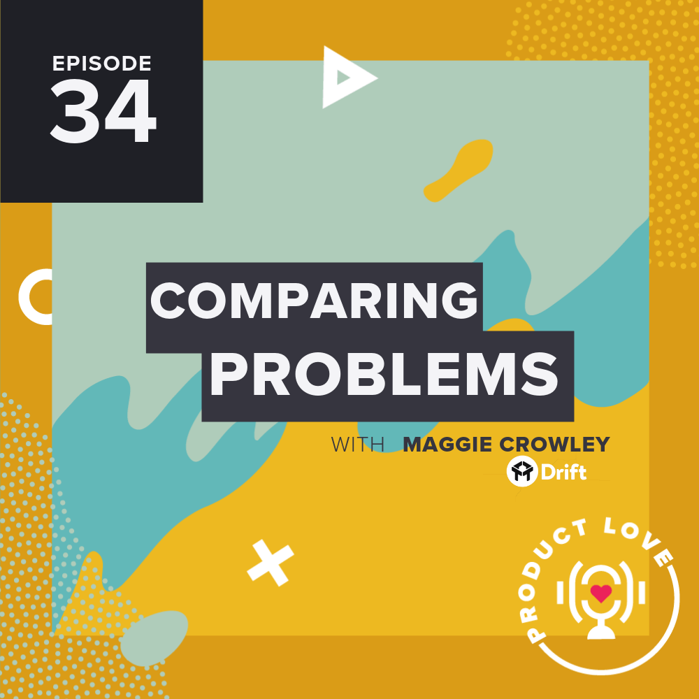 Maggie Crowley on the Product Love Podcast