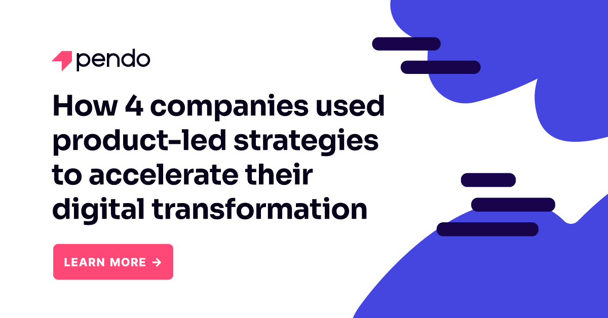 How product-led strategies helped 4 enterprise companies | Pendo Blog