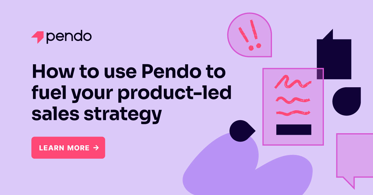 How to use Pendo for product-led sales | Pendo Blog